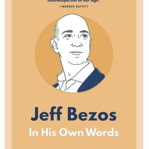Jeff Bezos: In His Own Words By Halena Hunt KS